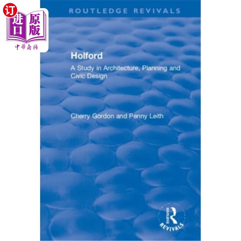 海外直订Holford: A Study in Architecture, Planning and Civic Design 霍福德:建筑、规划和城市设计研究
