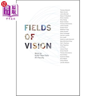 海外直订Fields of Vision: Work by Suny New Paltz Art Faculty 视野：纽约州立大学新帕尔茨艺术学院