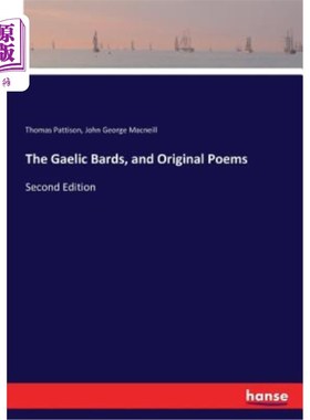 海外直订The Gaelic Bards, and Original Poems: Second Edition 盖尔诗人和原作