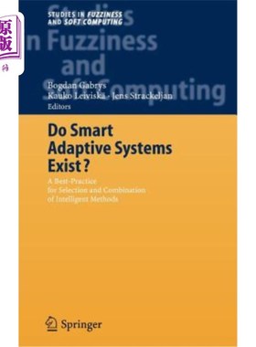 海外直订Do Smart Adaptive Systems Exist?: Best Practice for Selection and Combination of 智能自适应系统存在吗？：智能方