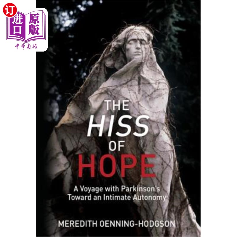 海外直订医药图书The Hiss of Hope: A Voyage with Parkinson's Toward an Intimate Autonomy 希望的嘶嘶声：与帕金森的亲