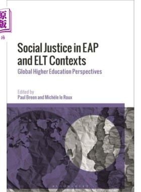 海外直订Social Justice in Eap and ELT Contexts: Global Higher Education Perspectives Eap和英语语境下的社会公正：全