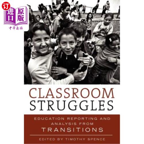 海外直订Classroom Struggles: Education Reporting and Analysis from Transitions 课堂斗争：教育报道与转型分析