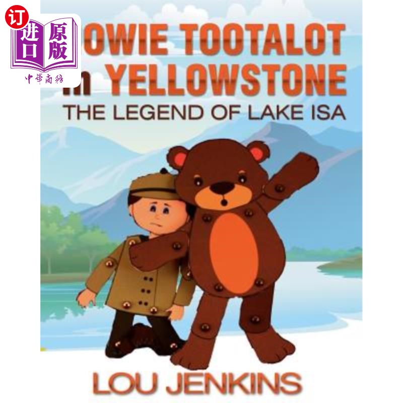 海外直订Howie Tootalot in Yellowstone: The Legend of Lake Isa