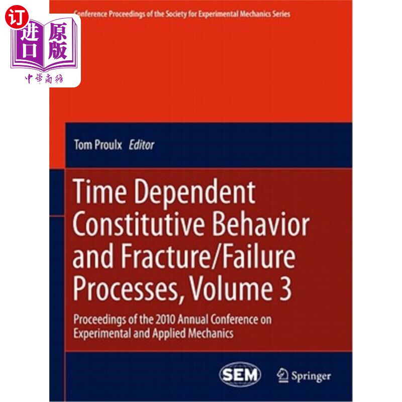 海外直订Time Dependent Constitutive Behavior and Fracture/Failure Processes, Volume 3: P 时间相关的本构行为和断裂/