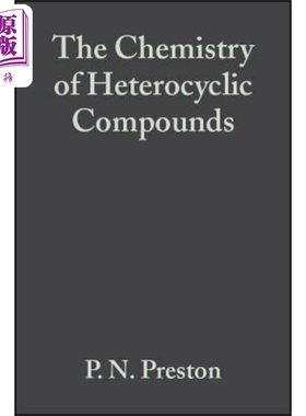 现货 杂环化合物的化学 第46卷 缩合咪唑 5-6环系统 Chemistry Of Heterocyclic Compounds 英文原版 P. N. Prest