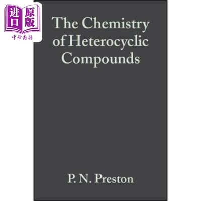 现货 杂环化合物的化学 第46卷 缩合咪唑 5-6环系统 Chemistry Of Heterocyclic Compounds 英文原版 P. N. Prest