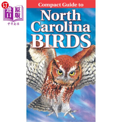 海外直订Compact Guide to North Carolina Birds 北卡罗莱纳鸟类简明指南