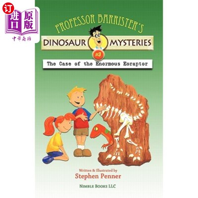 海外直订Professor Barrister's Dinosaur Mysteries #3: The Case of the Enormous Eoraptor 大律师的恐龙之谜3：巨型食人