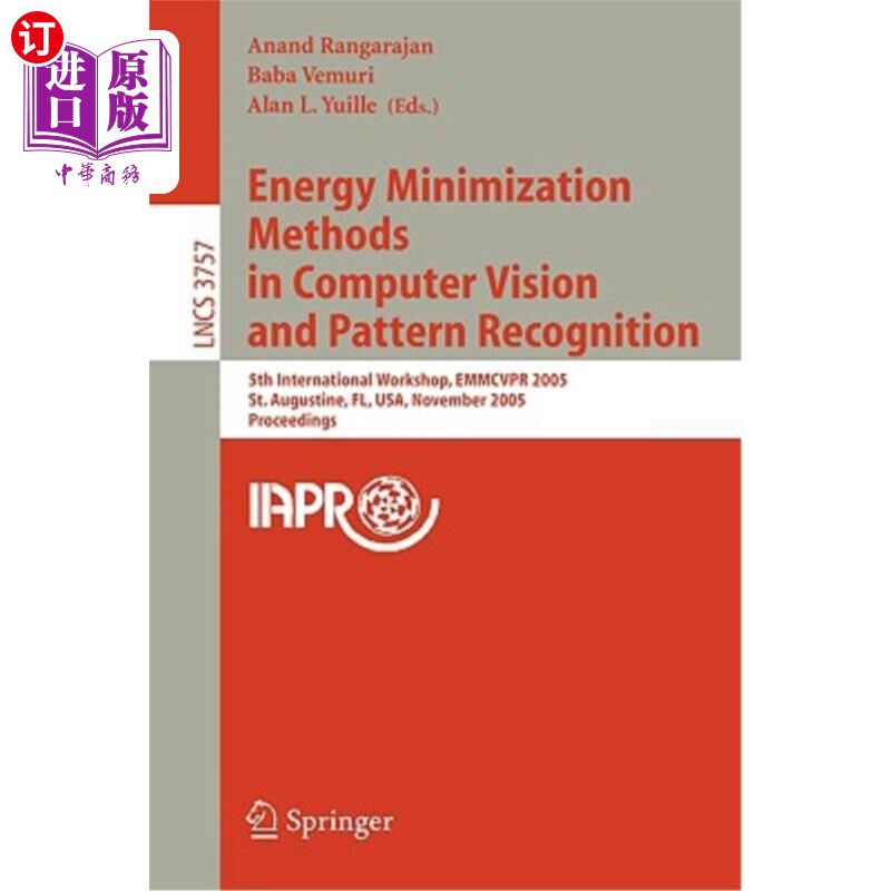 海外直订Energy Minimization Methods in Computer Vision and Pattern Recognition: 4th Inte 计算机视觉和模式识别中的能