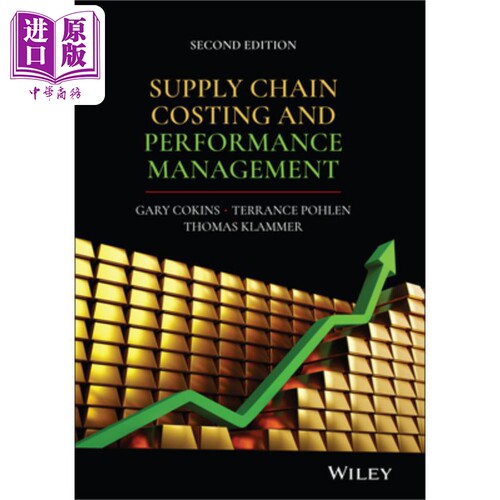 供应链成本与绩效管理 第2版 Supply Chain Costing And Performance Management, 2Nd Edition Gary Cokins 英文原版 中商原