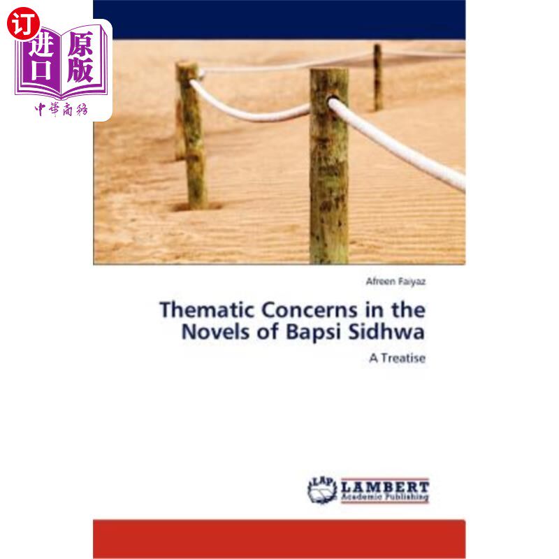 海外直订Thematic Concerns in the Novels of Bapsi Sidhwa 巴普西·西德瓦小说中的主题关注