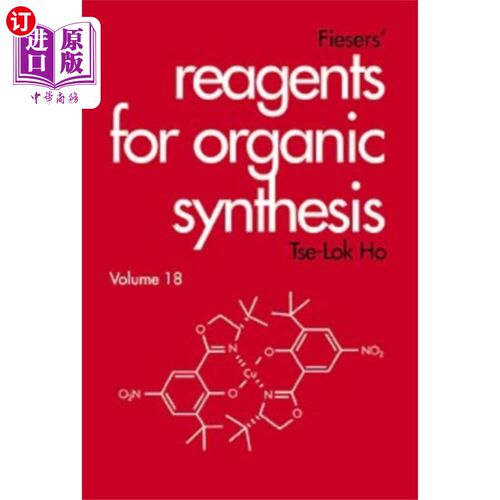 海外直订Fieser's Reagents for Organic Synthesis V18 Fiesers的有机合成试剂，第18卷