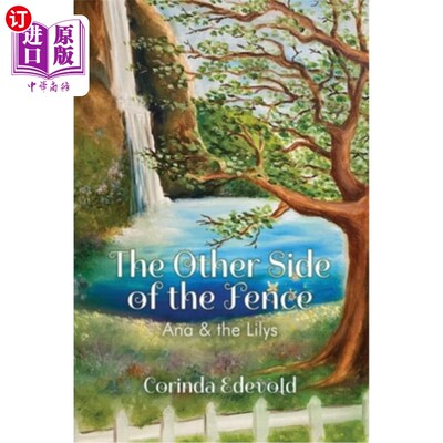 海外直订The Other Side of the Fence: Ana & the Lilys 栅栏的另一边:安娜和莉莉