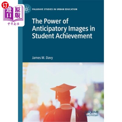 海外直订The Power of Anticipatory Images in Student Achievement 预期意象在学生成绩中的作用