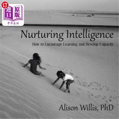 海外直订Nurturing Intelligence: How to Encourage Learning and Develop Capacity 培养智力:如何鼓励学习和发展能力