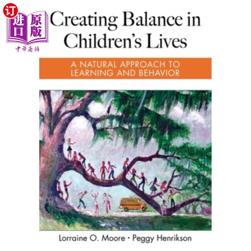 海外直订Creating Balance in Children's Lives: A Natural Approach to Learning and Behavio 在儿童生活中创造平衡：学习