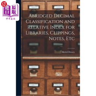 Libraries Decimal Index 海外直订Abridged Clippings 剪报 and 图书馆 Classification 笔记等十进分 Relative Not for