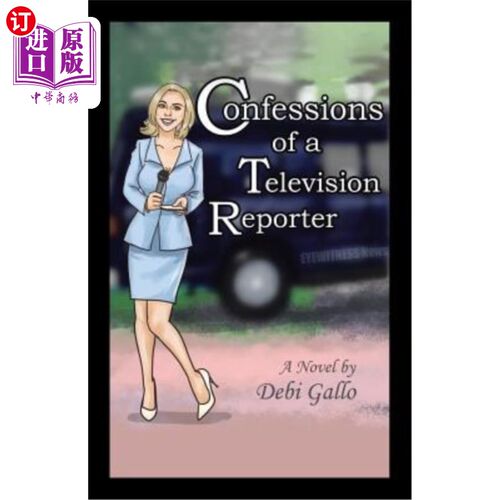 海外直订Confessions of a Television Reporter 电视记者的自白