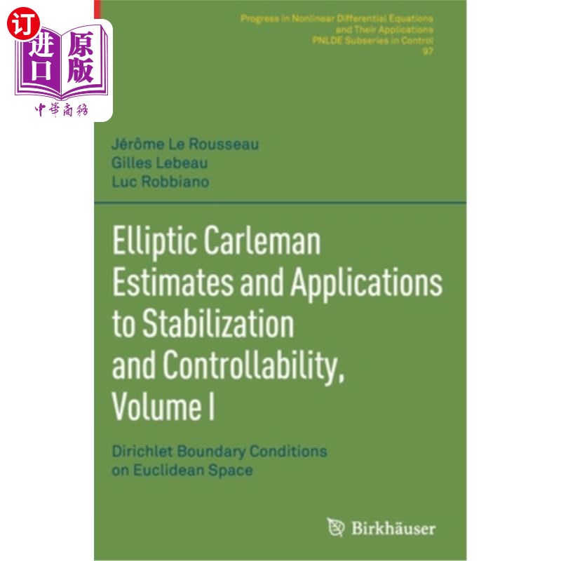 海外直订Elliptic Carleman Estimates and Applications to Stabilization and Controllabilit 椭圆Carleman估计及其在