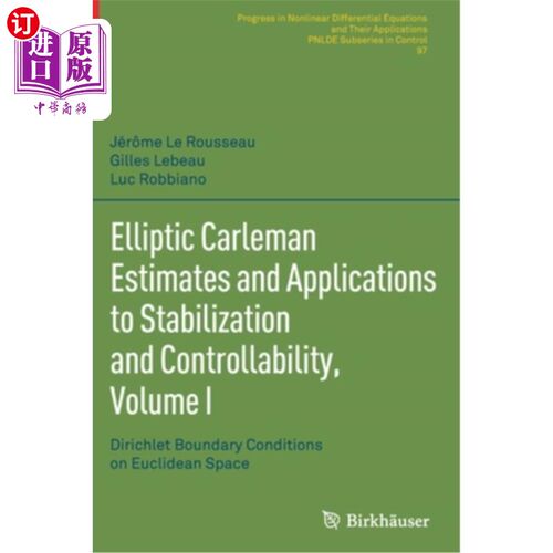 海外直订Elliptic Carleman Estimates and Applications to Stabilization and Controllabilit 椭圆Carleman估计及其在