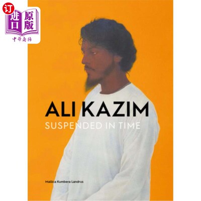 海外直订Ali Kazim: Suspended in Time 阿里·卡齐姆:时间暂停