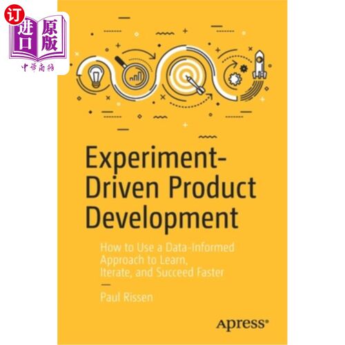 海外直订Experiment-Driven Product Development: How to Use a Data-Informed Approach to Le 实验驱动的产品开发：如何使
