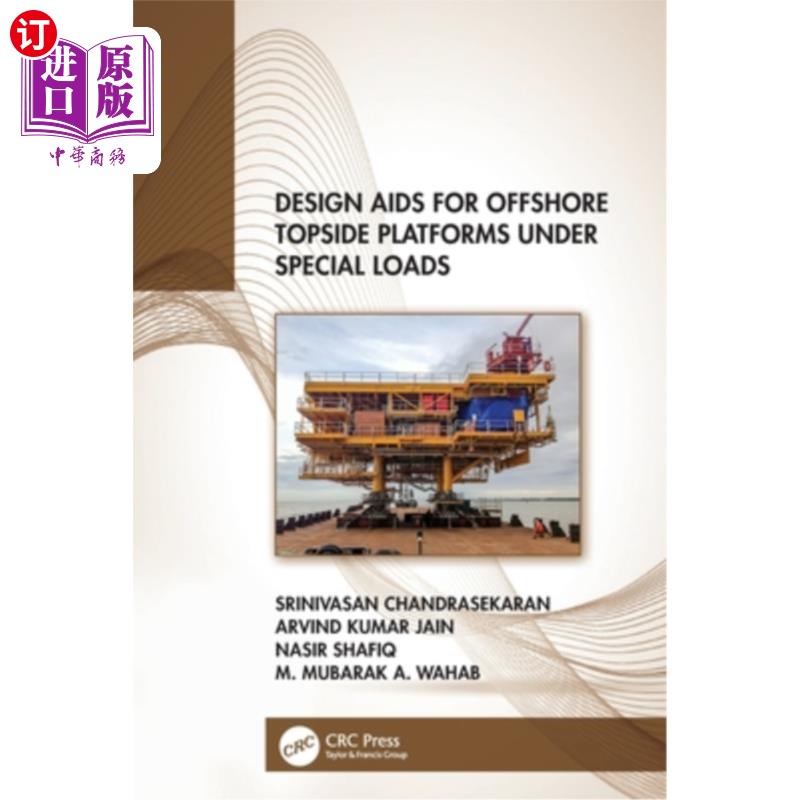 海外直订Design Aids for Offshore Topside Platforms Under Special Loads Design Aids for Offshore Top