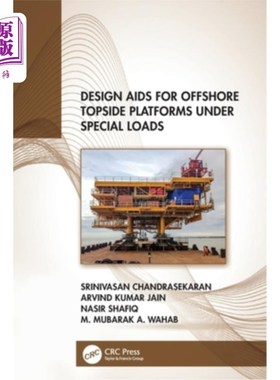 海外直订Design Aids for Offshore Topside Platforms Under Special Loads Design Aids for Offshore Top