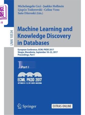 海外直订Machine Learning and Knowledge Discovery in Databases: European Conference, Ecml 数据库中的机器学习和知识发