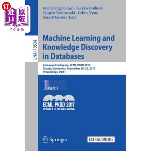 海外直订Machine Learning and Knowledge Discovery in Databases: European Conference, Ecml 数据库中的机器学习和知识发