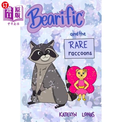 海外直订Bearific(R) and the Rare Raccoons 熊(R)和稀有浣熊