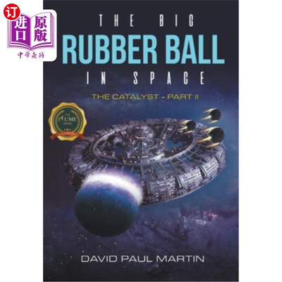海外直订The Big Rubber Ball In Space: The Catalyst - Part II 太空中的大橡胶球:催化剂-第二部分