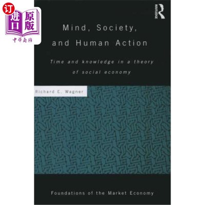 海外直订Mind, Society, and Human Action: Time and Knowledge in a Theory of Social Econom 心灵、社会与人类行为:社会