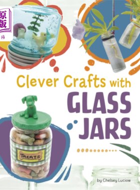 海外直订Clever Crafts with Glass Jars 巧妙的玻璃罐子工艺品