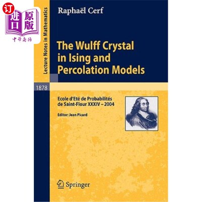 海外直订The Wulff Crystal in Ising and Percolation Models: Ecole d'Eté de Probabilités d 武尔夫晶体在上升和渗透模型