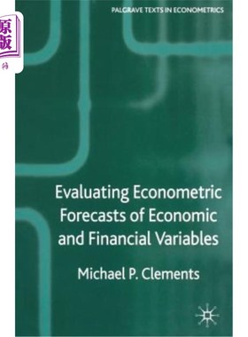 海外直订Evaluating Econometric Forecasts of Economic and Financial Variables 评价经济和金融变量的计量经济学预测