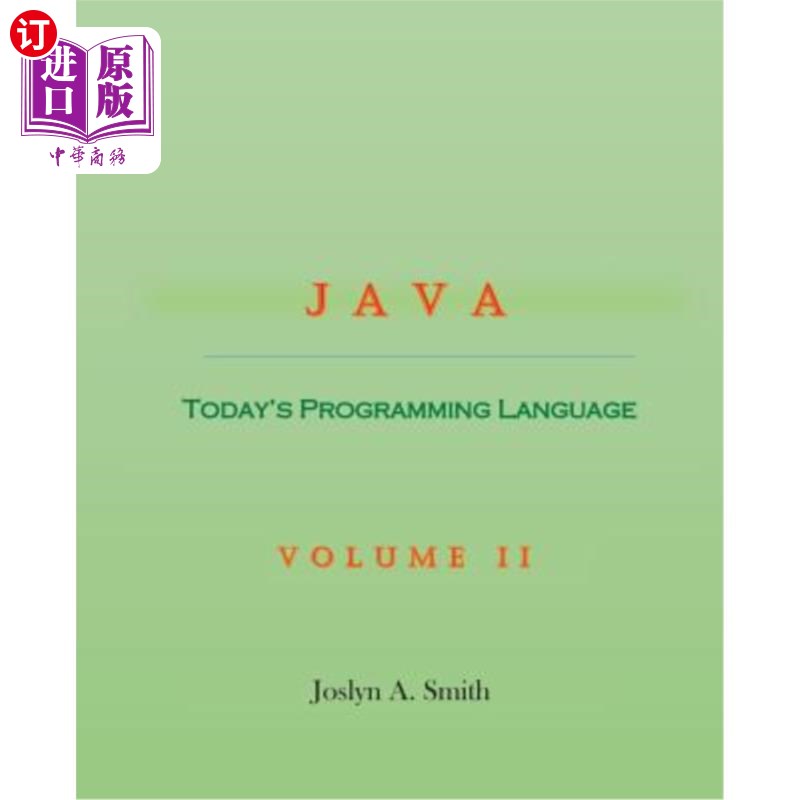 海外直订Java: Today's Programming Language Volume II Java：当今的编程语言第二卷