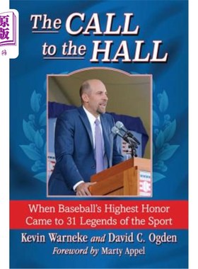 海外直订The Call to the Hall: When Baseball's Highest Honor Came to 31 Legends of the Sp 大厅的召唤:当棒球的最高荣