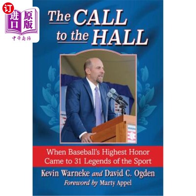 海外直订The Call to the Hall: When Baseball's Highest Honor Came to 31 Legends of the Sp 大厅的召唤:当棒球的最高荣