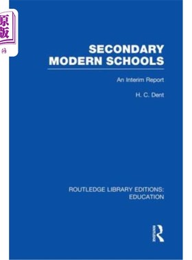 海外直订Secondary Modern Schools: An Interim Report 中等现代学校:中期报告