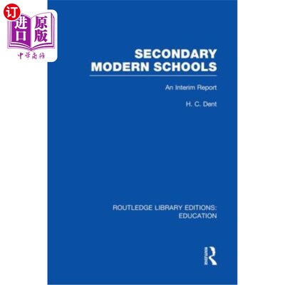 海外直订Secondary Modern Schools: An Interim Report 中等现代学校:中期报告