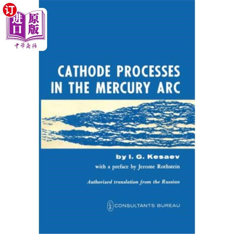 海外直订Cathode Processes in the Mercury ARC 汞弧中的阴极过程