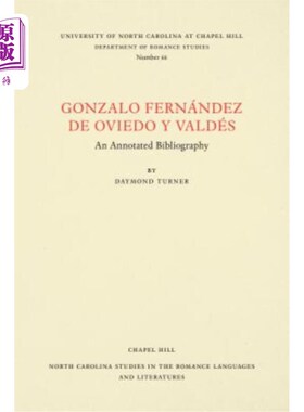 海外直订Gonzalo Fernández de Oviedo Y Valdés: An Annotated Bibliography Gonzalo Fern_ndez de Oviedo