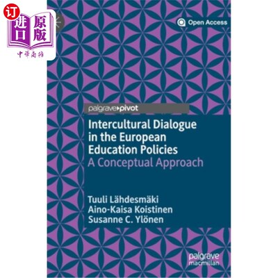 海外直订Intercultural Dialogue in the European Education Policies: A Conceptual Approach 欧洲教育政策中的文化间对话:一