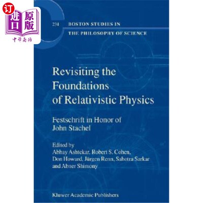 海外直订Revisiting the Foundations of Relativistic Physics: Festschrift in Honor of John 重温相对论物理学的基础：纪