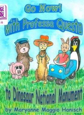 海外直订Go Now! with Professa Questa to Dinosaur National Monument 快走！与克斯塔教授一起前往恐龙国家纪念碑