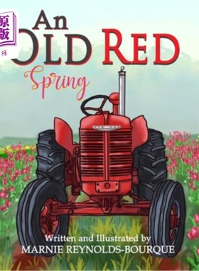 海外直订An Old Red Spring: Learning how a tractor runs! 老红泉:学习拖拉机怎么跑!