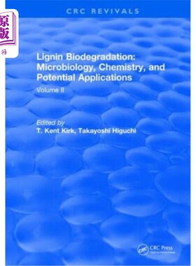 海外直订Lignin Biodegradation: Microbiology, Chemistry, and Potential Applications: Volu 木质素生物降解：微生物学、