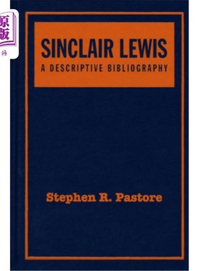 海外直订Sinclair Lewis: A Descriptive Bibliography: A Collector's and Scholar's Guide to 辛克莱·刘易斯:描述书目:收
